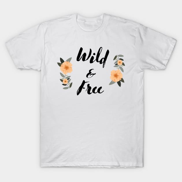 wild and free T-Shirt by Lindseysdesigns